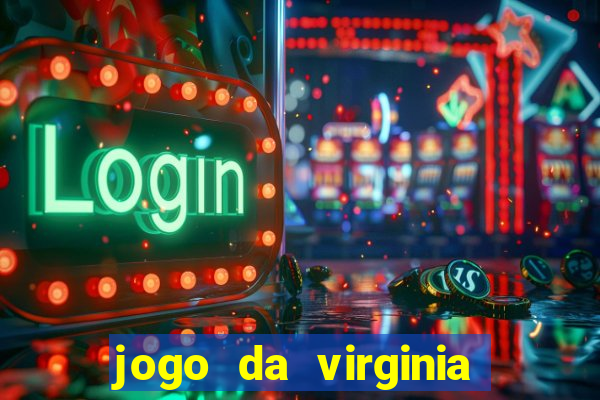 jogo da virginia que da dinheiro